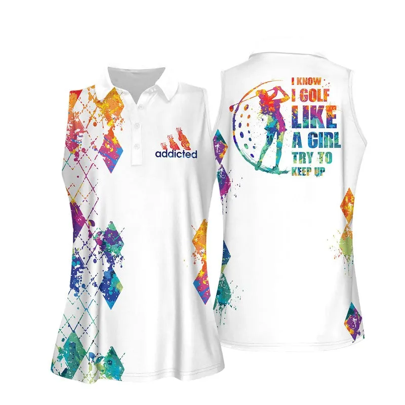 I Know I Golf Like A Girl Watercolor Women Sleeveless Polo Shirt