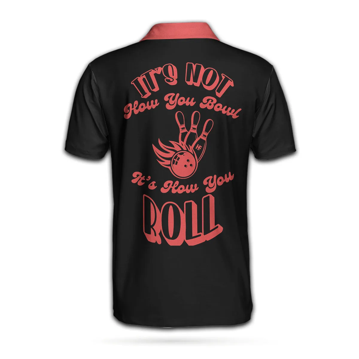 It'S Not How You Bowl It'S How You Roll Polo Shirt, Black And Red Short Sleeve Bowling Shirt For Men Coolspod